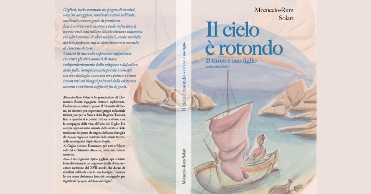 il cielo è rotondo il turco e suo figlio domenico solari isola del giglio giglionews